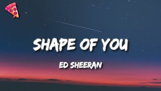 Ed Sheeran  Shape Of You [upl. by Hy]