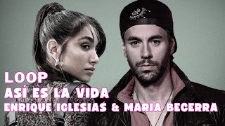 Enrique Iglesias amp Maria Becerra  Así es la Vida 1 Hour Loop [upl. by Stevens]