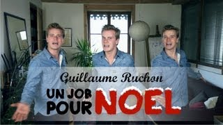 CV GUILLAUME RUCHON  PARODIE CANAL  UN JOB POUR NOEL [upl. by Nidraj102]