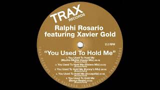 Ralphi Rosario Feat Xavier Gold You Used to Hold Me Kennys Mix [upl. by Cardie]