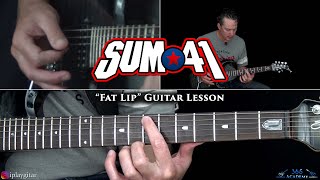 Sum 41  Fat Lip Guitar Lesson [upl. by Donahoe]