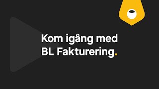 Kom igång med BL Fakturering [upl. by Kelda]