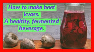 Fermented Foods How to make Healthy Beet Kvass [upl. by Morry]