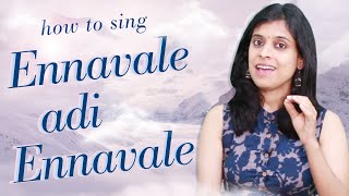 How to sing Ennavale adi Ennavale  VoxGuru ft Pratibha Sarathy [upl. by Suoinuj642]