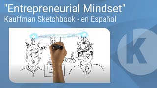 Kauffman Sketchbook  quotEntrepreneurial Mindsetquot  Spanish Translation [upl. by Iaverne]