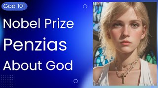 Dr Penzias Nobel Laureate discusses God  quotes [upl. by Lyda85]