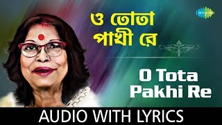 O Tota Pakhi Re with lyrics  Nirmala Mishra  Chhotoder Gaan  HD Song [upl. by Talbert]