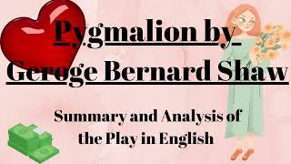 quotPygmalion by George Bernard Shaw Comprehensive Summary and Analysis Explained in Englishquot [upl. by Llenwad]