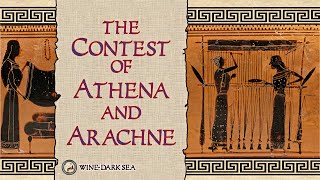 The Contest of Athena and Arachne  A Tale from Greek Mythology [upl. by Rehpotsirahc]