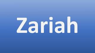 How to Pronounce Zariah  Pronunciation Guide [upl. by Zelikow]