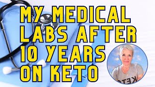 My Medical Labs After 10 Years on Keto [upl. by Atirb750]