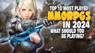 Top 11 Most Played MMORPGs in 2024  What MMOs You SHOULD Be Playing [upl. by Ahsikat]