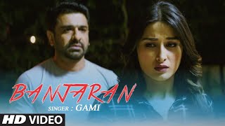 Gami quotBanjaranquot Latest Video Song 2020 Feat Sheen Das Eijaz Khan Katie Iqbal Vinayak Dubey [upl. by Laurentia]