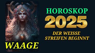 Waage 2025  Horoskop Horoskop für das Jahr 2025 [upl. by Adeline]