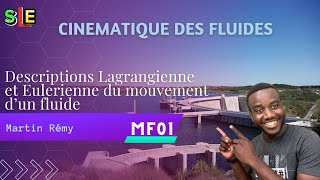 Descriptions Lagrangienne et Eulerienne du mouvement d’un fluide Cinématique des Fluides MF01 [upl. by Nolyd]