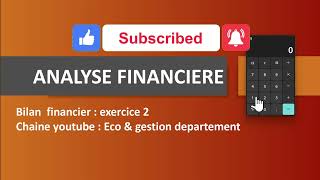 Analyse financière  Exercice 2 Bilan financière partie 1 [upl. by Neva528]