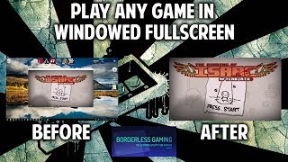 How to play any game in Windowed FullscreenBorderless Window mode using Borderless Gaming [upl. by Asyen]