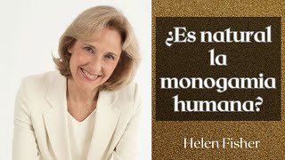 ¿Es natural la monogamia humana Helen Fisher [upl. by Nylesoy]