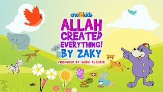 Nasheed  Allah Created Everything by Zaky [upl. by Enyr]