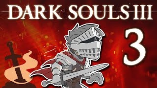 Dark Souls III  3  Getting Lost in Lothric [upl. by Alaek576]