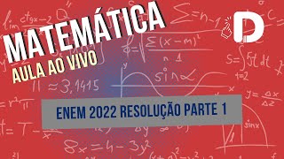 Matemática Enem 2022 Resolução Parte 1  Aula ao vivo 2024 [upl. by Hahnert]