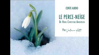 ● LE PERCENEİGE de HC Andersen ● CONTE AUDIO par Valérie All1 [upl. by Redlac]