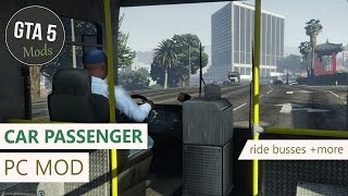 GTA 5 PC  Passenger Mod Ride cars busses more Script Mod [upl. by Idnahk]