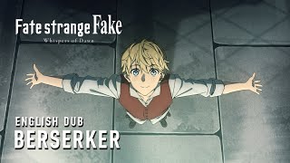 Fatestrange Fake Whispers of Dawn English Dub  BERSERKER [upl. by Hterag81]