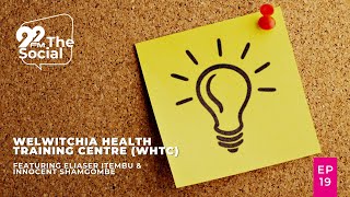 The Social  Welwitchia Health Training Centre WHTC [upl. by Ainnos]