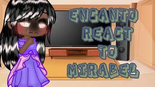 encanto characters react to Mirabel Missing Mirabel AuTysm for 2k [upl. by Oman]