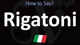 How to Pronounce Rigatoni  Italian Pasta Pronunciation Guide [upl. by Pennebaker]