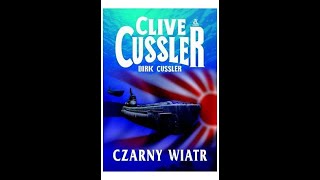 Clive Cussler  Czarny wiatr cz1 Audiobook PL [upl. by Constancia]