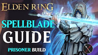 Elden Ring Prisoner Class Guide  How to Build a Spellblade Beginner Guide [upl. by Darees796]