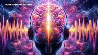 38Hz Gamma Waves Pure Brainwave Frequency for Mental Clarity amp Focus [upl. by Elraet]