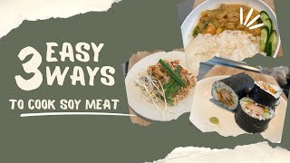 MUST TRY 3 ways to cook soy meat [upl. by God]