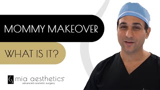 What Is Mommy Makeover amp Is It The Right Procedure For You By Dr Mehio At Mia Aesthetics [upl. by Enitnatsnoc]