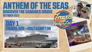 Day 1  Anthem Of The Seas  Discover The Canaries Cruise  October 2023 [upl. by Yekciv140]