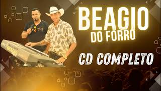 BEAGIO DO FORRO  CD COMPLETO  forró sertanejo arrocha piseiro [upl. by Pippy]