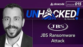 UNHACKED 015 JBS Ransomware Attack [upl. by Zurkow654]