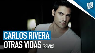 Carlos Rivera  Otras Vidas Ryan Miles Bachata Remix [upl. by Klingel]