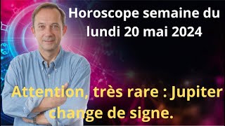 Astrologie horoscope semaine du lundi 20 mai 2024 [upl. by Marr]