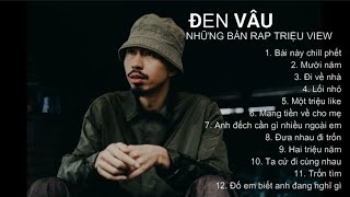 ĐEN VÂU  TUYỂN TẬP NHỮNG BẢN RAP TRIỆU VIEW HAY NHẤT [upl. by Olegna738]