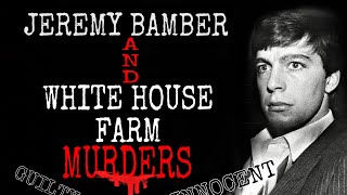 THE WHITE HOUSE FARM MURDER Did they convict the right person [upl. by Som]