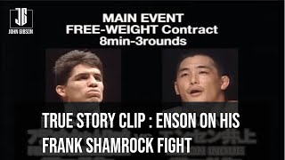 True Story Clip  Enson on His Fight with Frank Shamrock [upl. by Trisa]