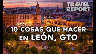 10 cosas que hacer en León GTO [upl. by Kaete290]