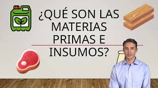 ¿Qué son las MATERIAS PRIMAS e INSUMOS [upl. by Anairotciv]