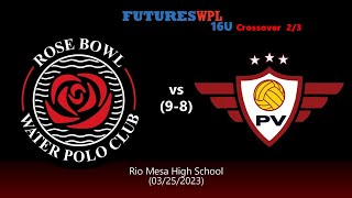 20230325 16U Rose Bowl vs PV 98 [upl. by Ayoras850]