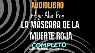 AudioLibro Misterio  La Máscara de la muerte roja  Audiolibro Completo  Edgar Alan Poe [upl. by Auhesoj620]