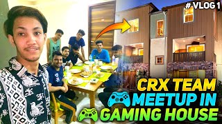 VLOG 1  MEET UP WITH CRXFAMILY  GAMING HOUSE  MASSTI BHOT SARI  JONTYGAMING  GARENA FREEFIRE [upl. by Dorelle797]