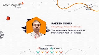 Your eCommerce Experience with AI Innovations in Adobe Commerce  Rakesh Mehta [upl. by Airdnal]